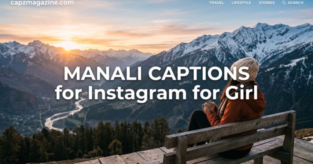 manali-captions-for-instagram-for-girl