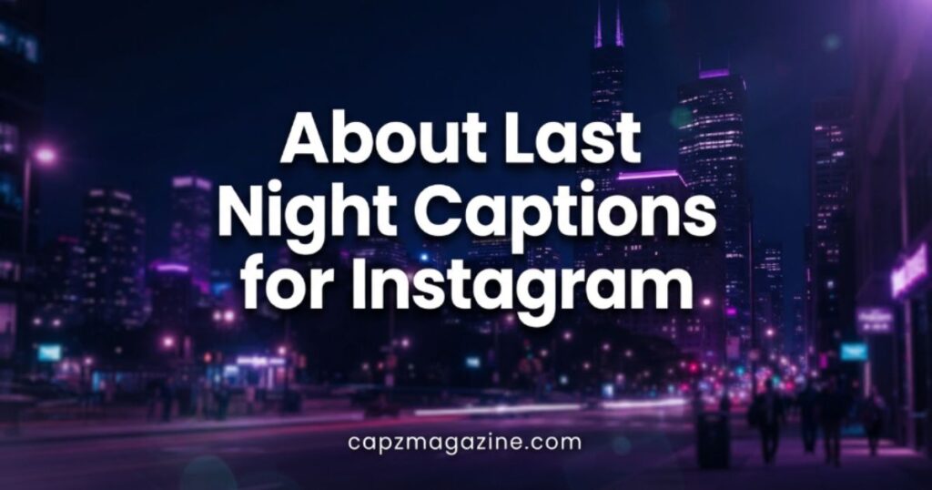 about-last-night-captions-for-instagram