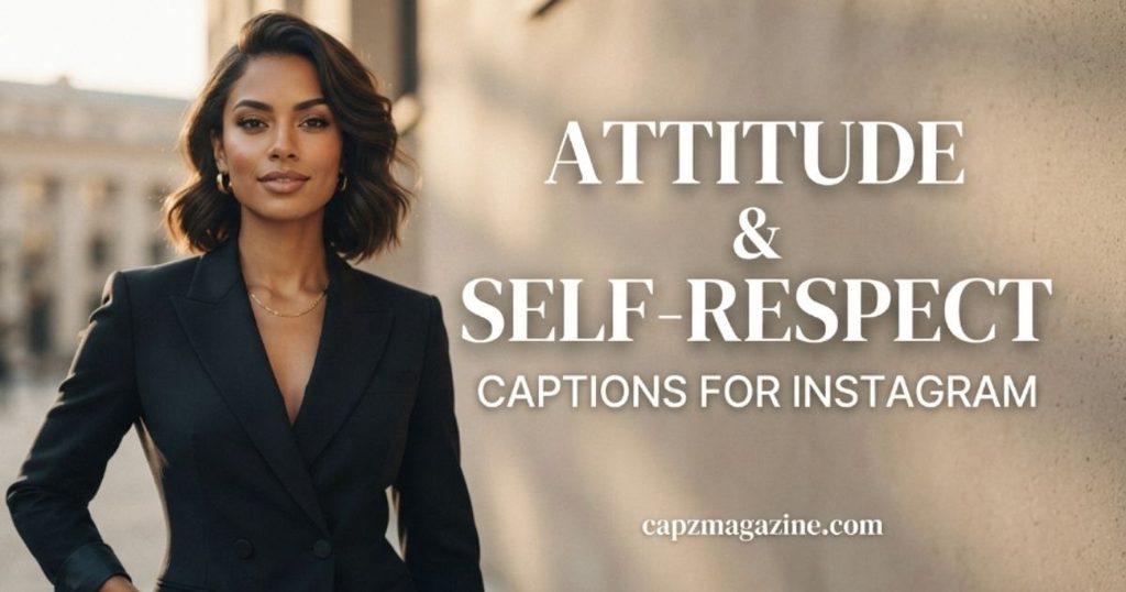 attitude-and-self-respect-captions-for-instagram
