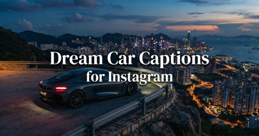 dream-car-captions-for-instagram