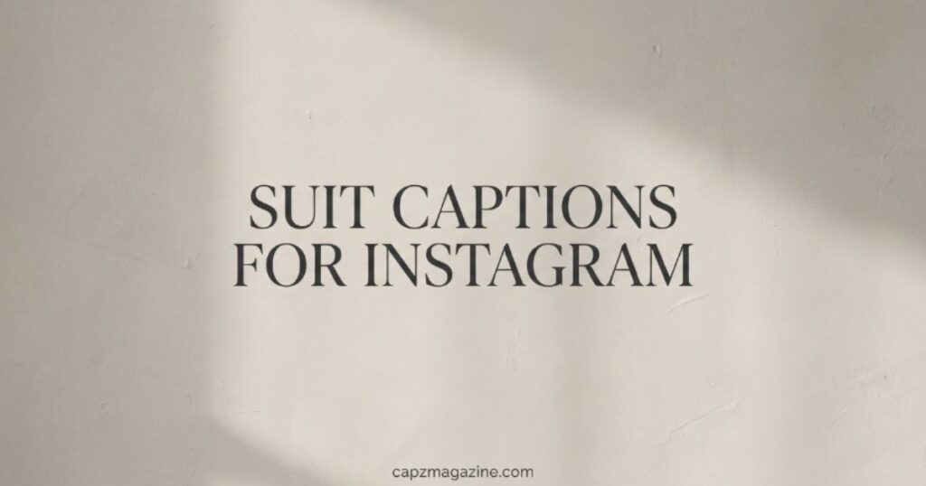 suit-captions-for-instagram